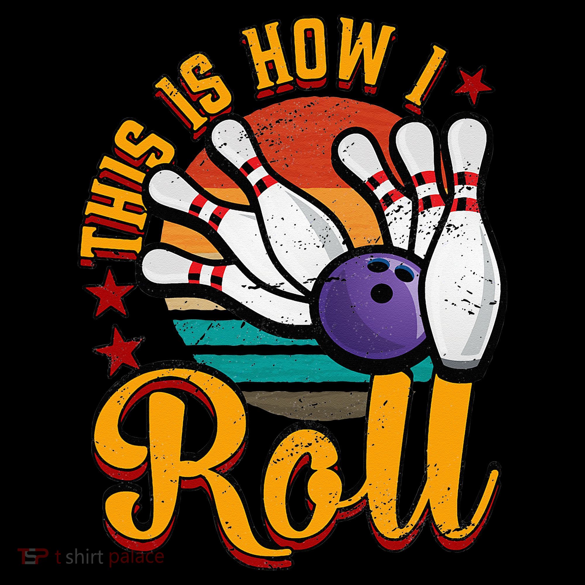 This Is How I Roll Bowling Women's Long Sleeve Shirt