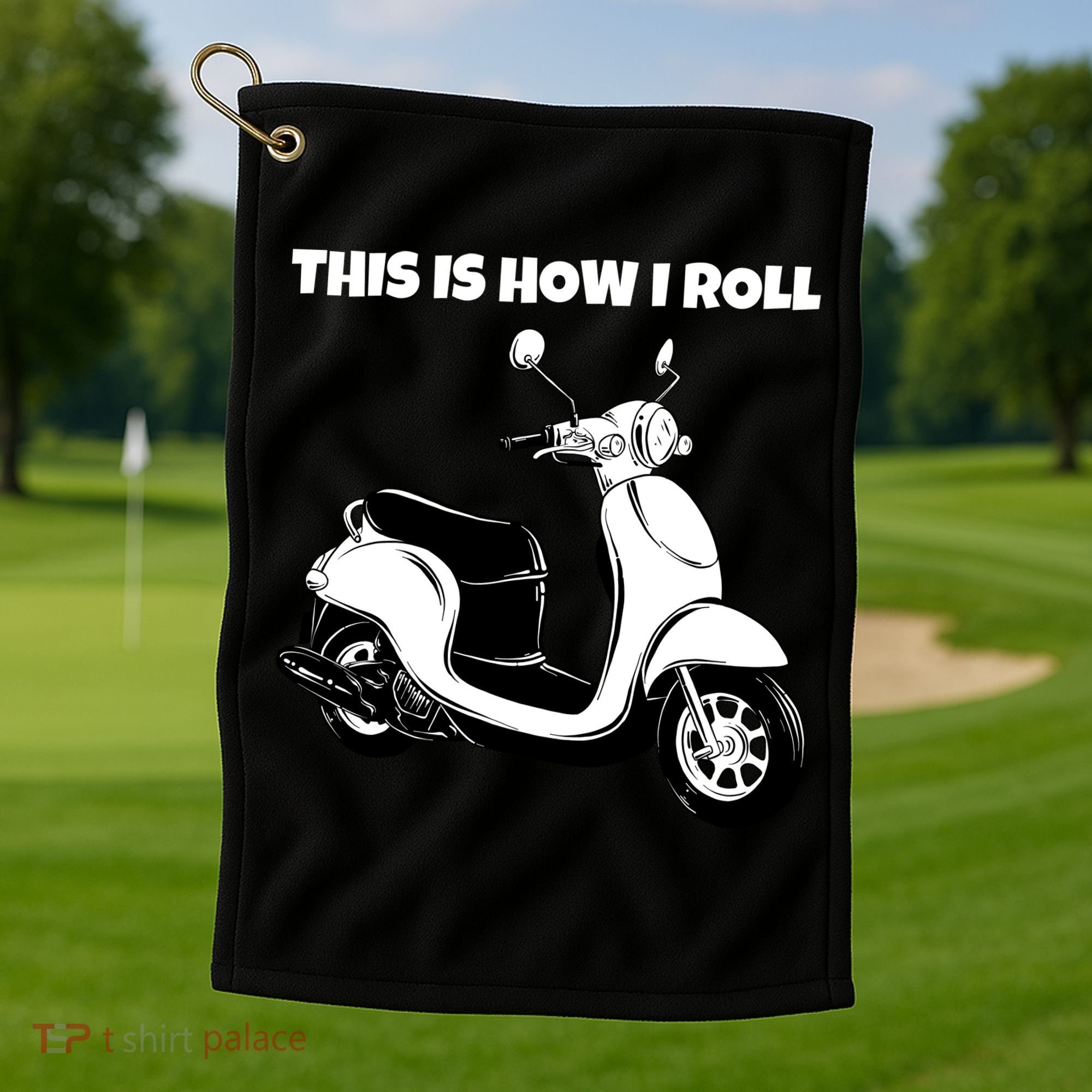 This Is How I Roll Scooter Golf Towel