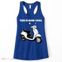 This Is How I Roll Scooter Women's Tank Top thumb 0