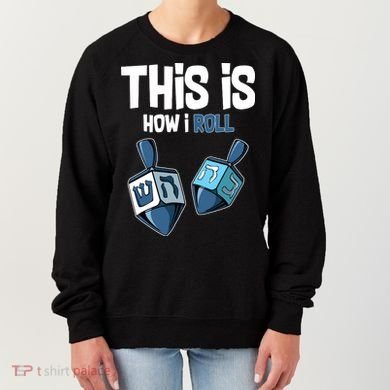 This Is How I Roll Draydel Trendl Hanukkah Women's Sweatshirt