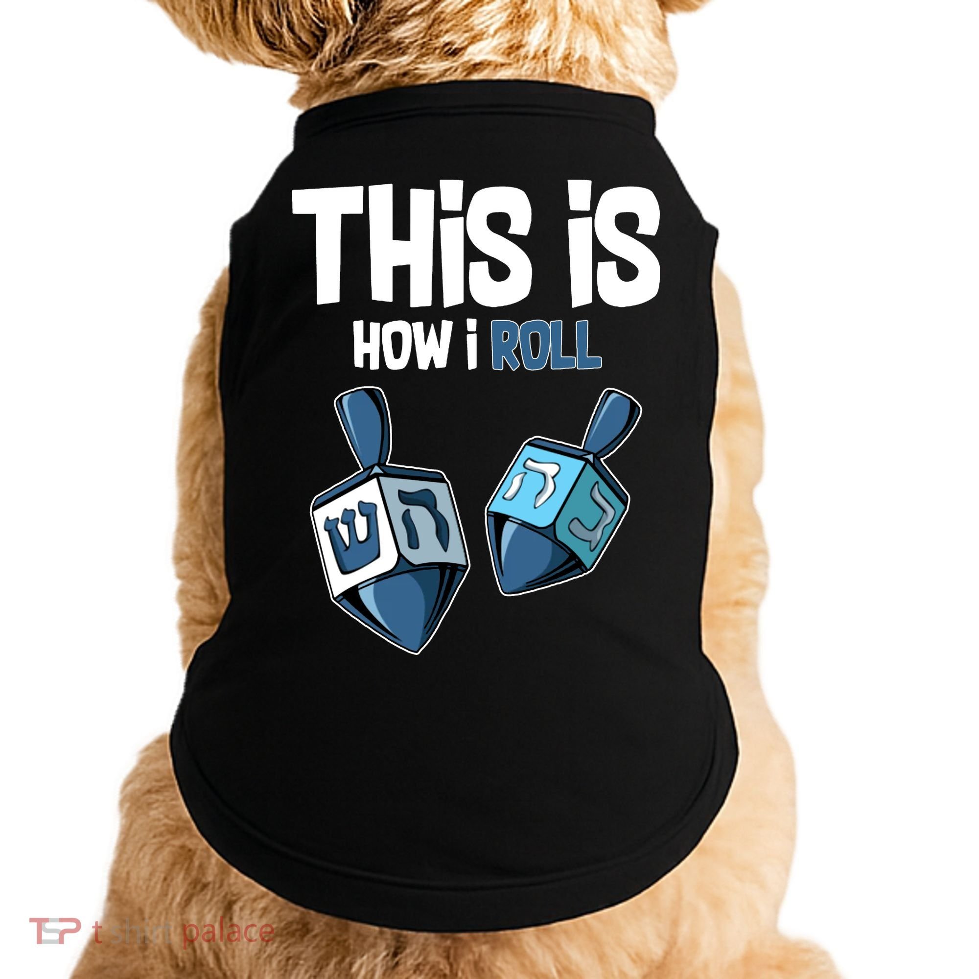 This Is How I Roll Draydel Trendl Hanukkah Doggie Tank