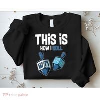 This Is How I Roll Draydel Trendl Hanukkah Sweatshirt thumb 2
