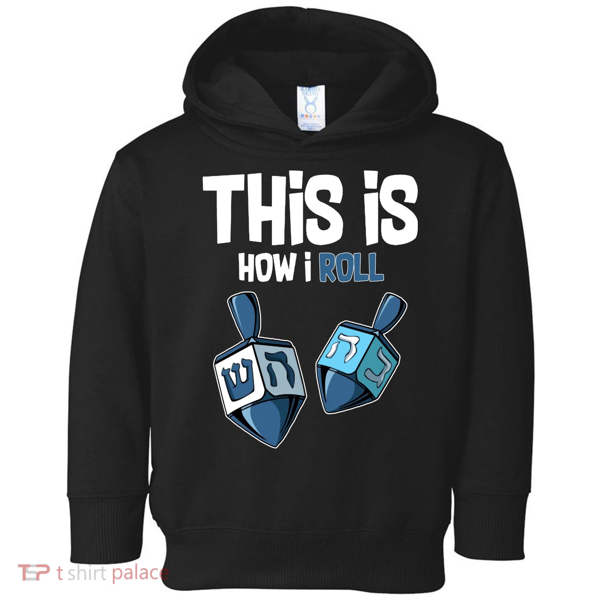 This Is How I Roll Draydel Trendl Hanukkah Toddler Hoodie