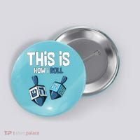 This Is How I Roll Draydel Trendl Hanukkah Button thumb 0
