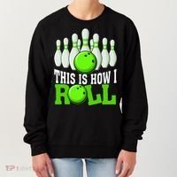 This Is How I Roll Bowling Team Bowler Women's Sweatshirt thumb 0
