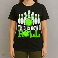 This Is How I Roll Bowling Team Bowler T-Shirt thumb 4