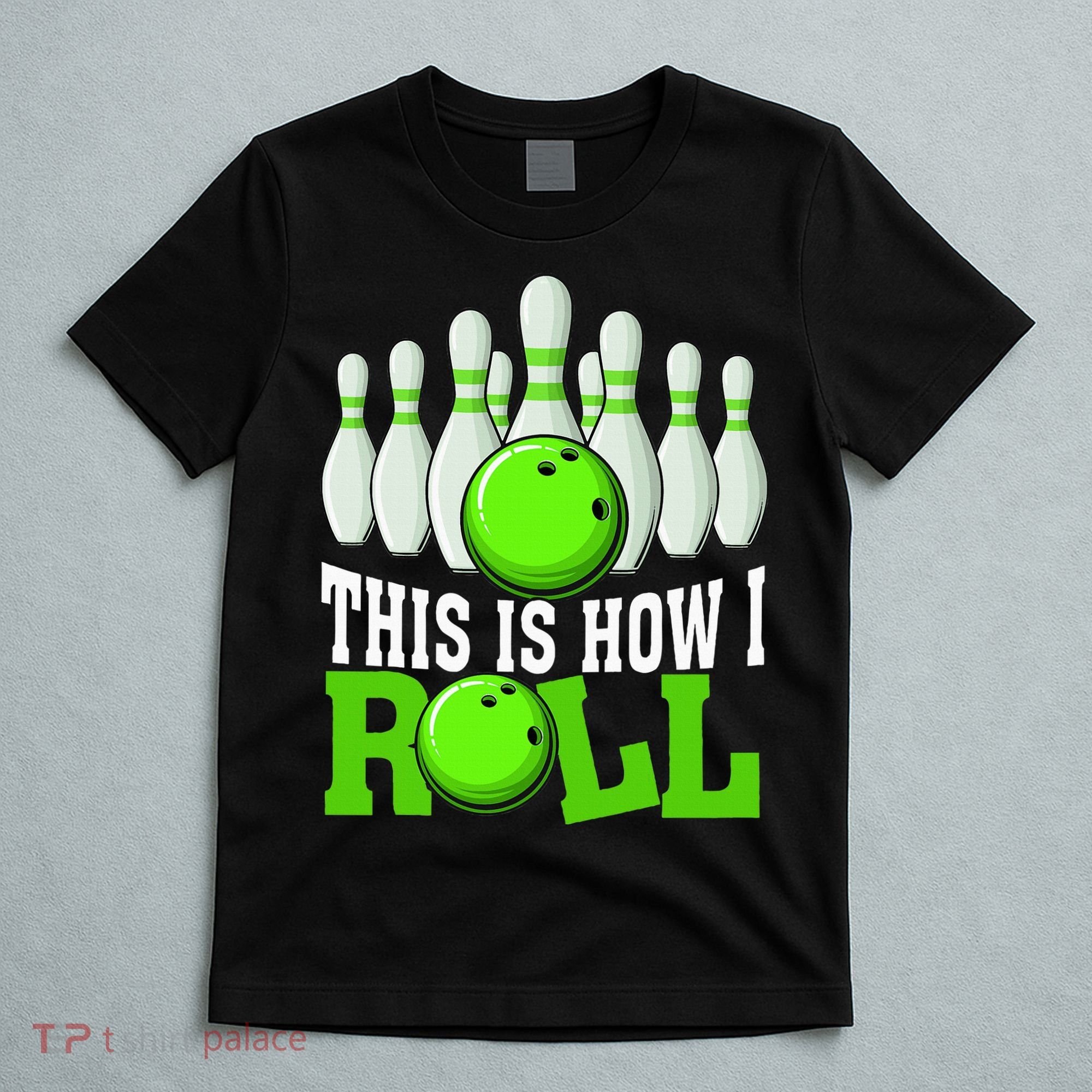 This Is How I Roll Bowling Team Bowler T-Shirt