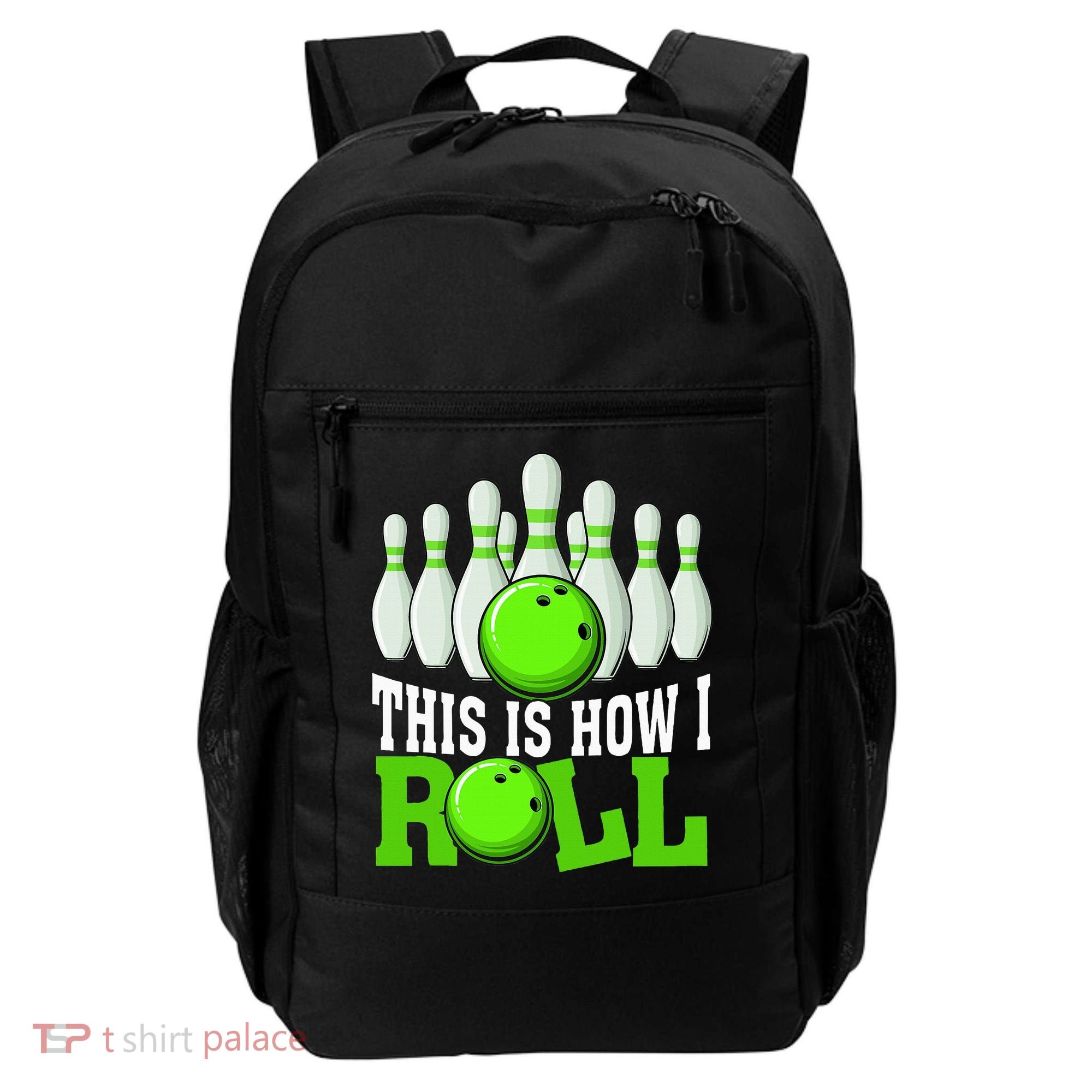 This Is How I Roll Bowling Team Bowler Backpack