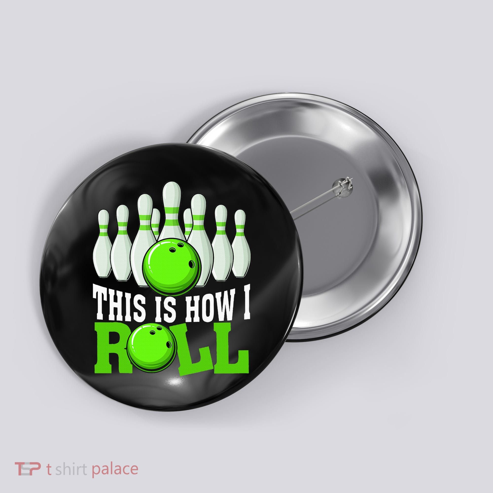 This Is How I Roll Bowling Team Bowler Button