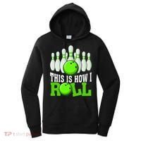 This Is How I Roll Bowling Team Bowler Women's Hoodie thumb 0