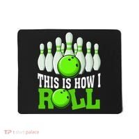 This Is How I Roll Bowling Team Bowler Mousepad thumb 0