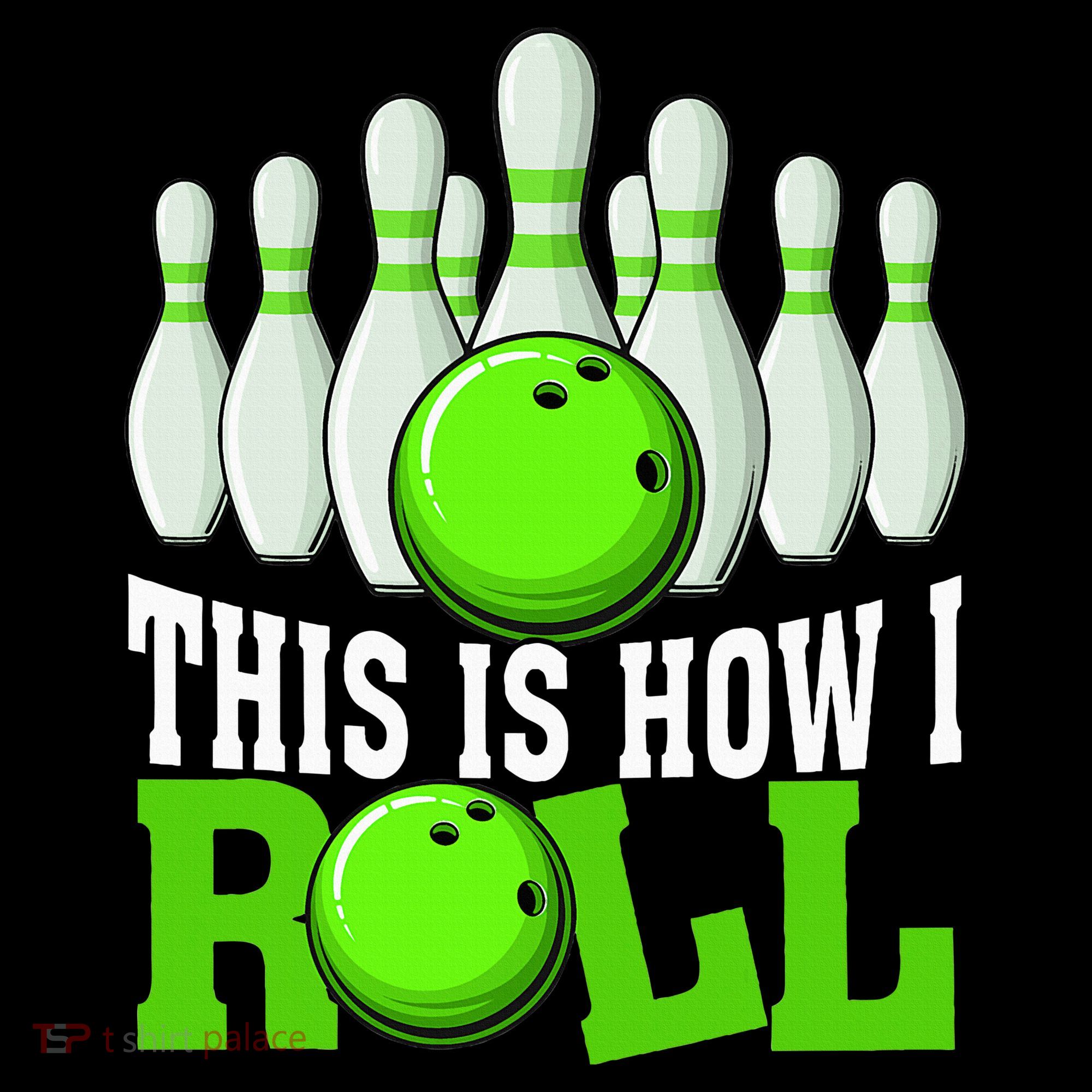 This Is How I Roll Bowling Team Bowler Mousepad