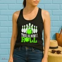 This Is How I Roll Bowling Team Bowler Women's Tank Top thumb 2