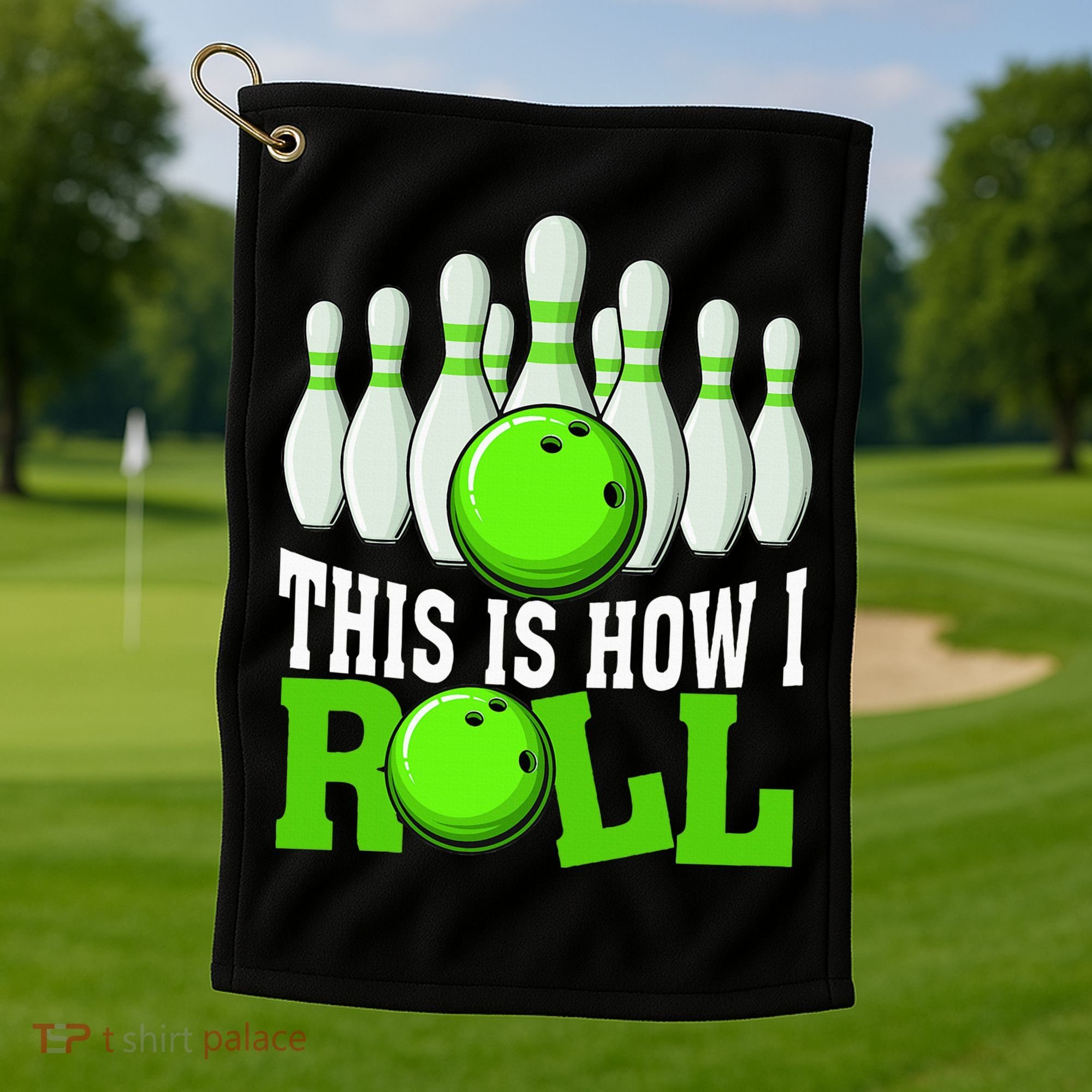 This Is How I Roll Bowling Team Bowler Golf Towel