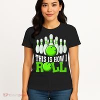 This Is How I Roll Bowling Team Bowler Women's T-Shirt thumb 4