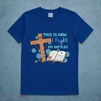This Is How I Fight My Battles Christian Faith Bible Lover Gift T-Shirt thumb 5