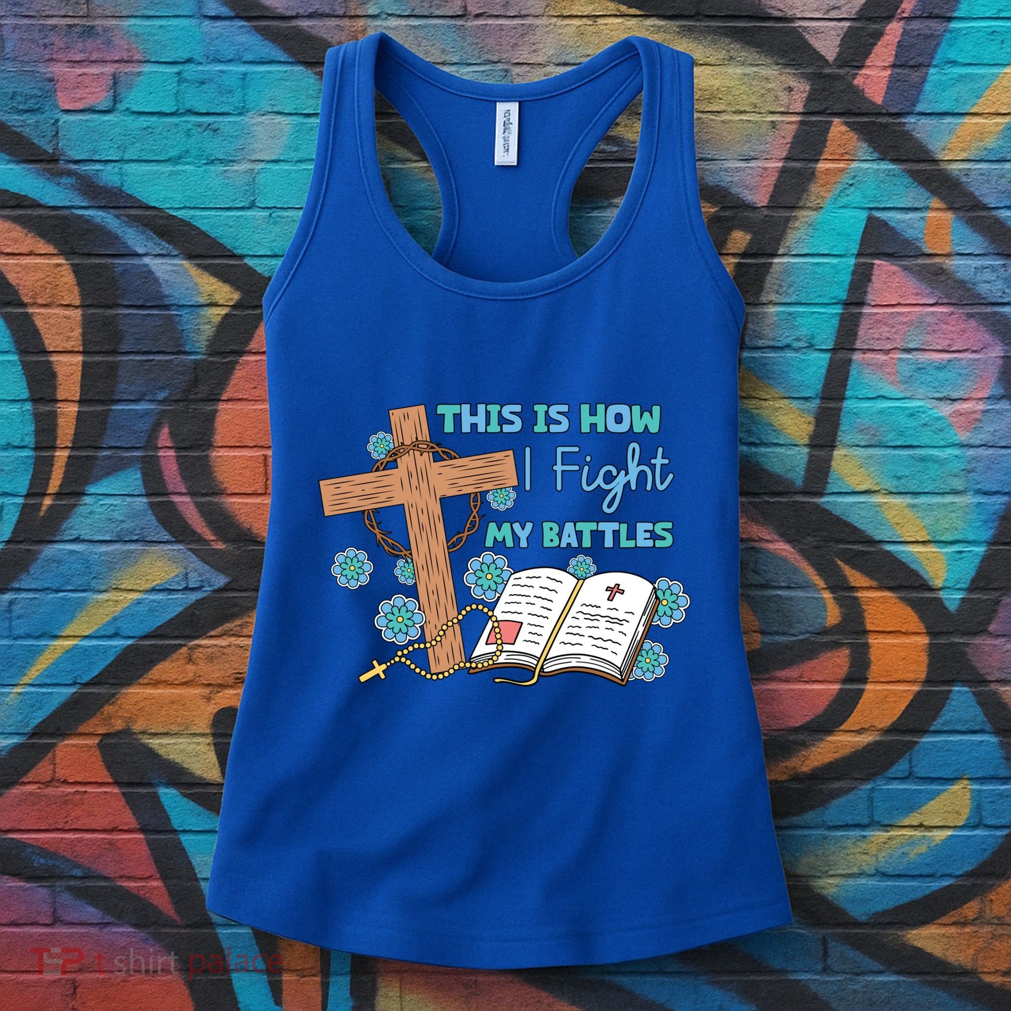 This Is How I Fight My Battles Christian Faith Bible Lover Gift Women's Tank Top