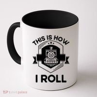This Is How I Roll Train Funny Gift For Model Train Enthusiasts Gift Coffee Mug thumb 0