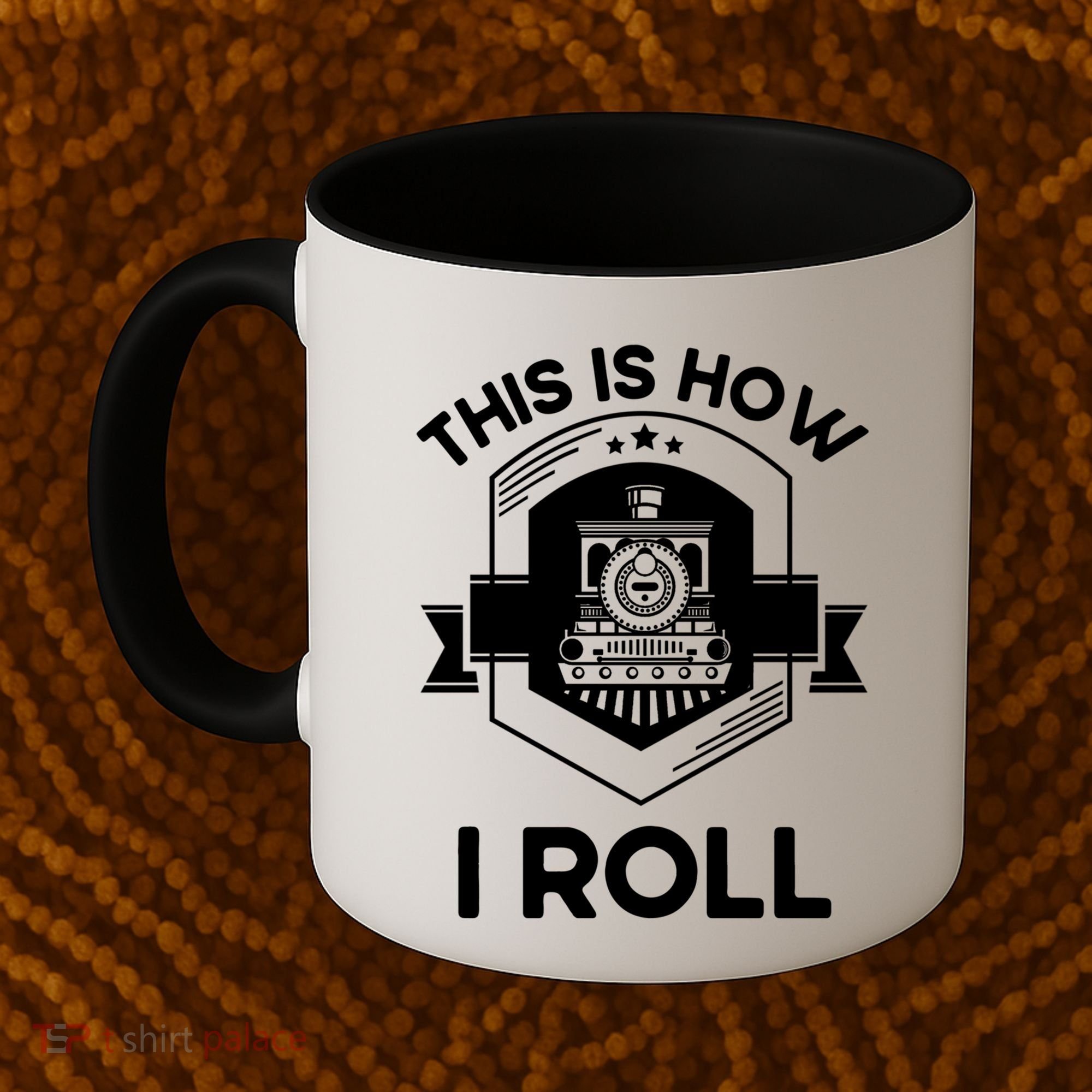 This Is How I Roll Train Funny Gift For Model Train Enthusiasts Gift Coffee Mug