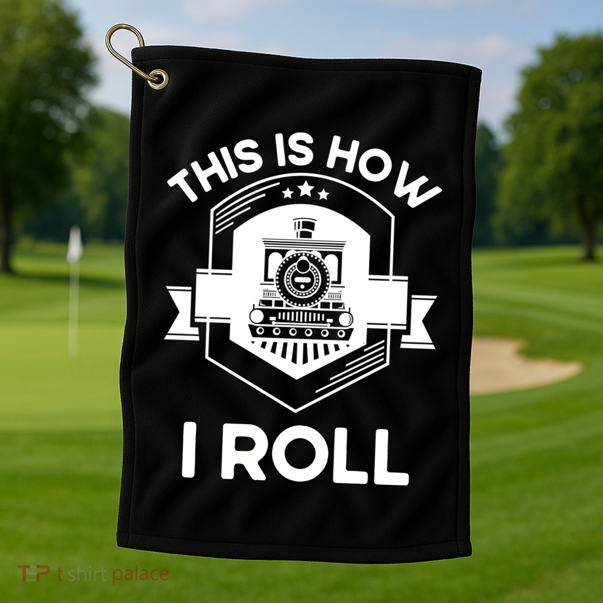 This Is How I Roll Train Funny Gift For Model Train Enthusiasts Gift Golf Towel