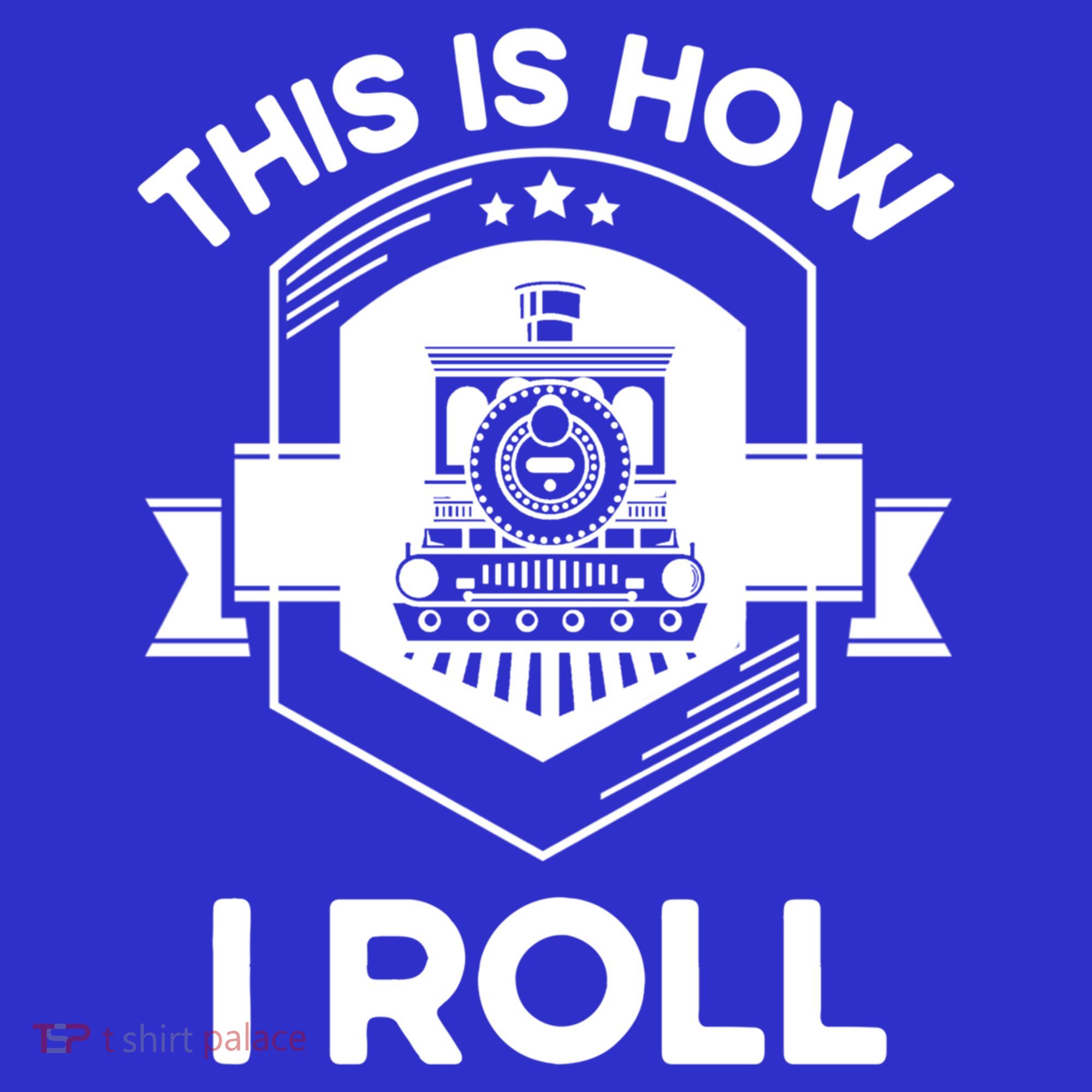 This Is How I Roll Train Funny Gift For Model Train Enthusiasts Gift Hoodie