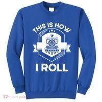 This Is How I Roll Train Funny Gift For Model Train Enthusiasts Gift Sweatshirt thumb 0