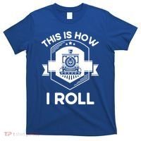 This Is How I Roll Train Funny Gift For Model Train Enthusiasts Gift T-Shirt thumb 0