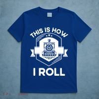 This Is How I Roll Train Funny Gift For Model Train Enthusiasts Gift T-Shirt thumb 5