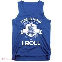 This Is How I Roll Train Funny Gift For Model Train Enthusiasts Gift Tank Top thumb 0