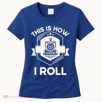 This Is How I Roll Train Funny Gift For Model Train Enthusiasts Gift Women's T-Shirt thumb 0