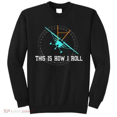 This Is How We Roll Pilot Funny Airplane Aircraft Tees Sweatshirt