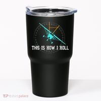 This Is How We Roll Pilot Funny Airplane Aircraft Tees Tumbler thumb 0