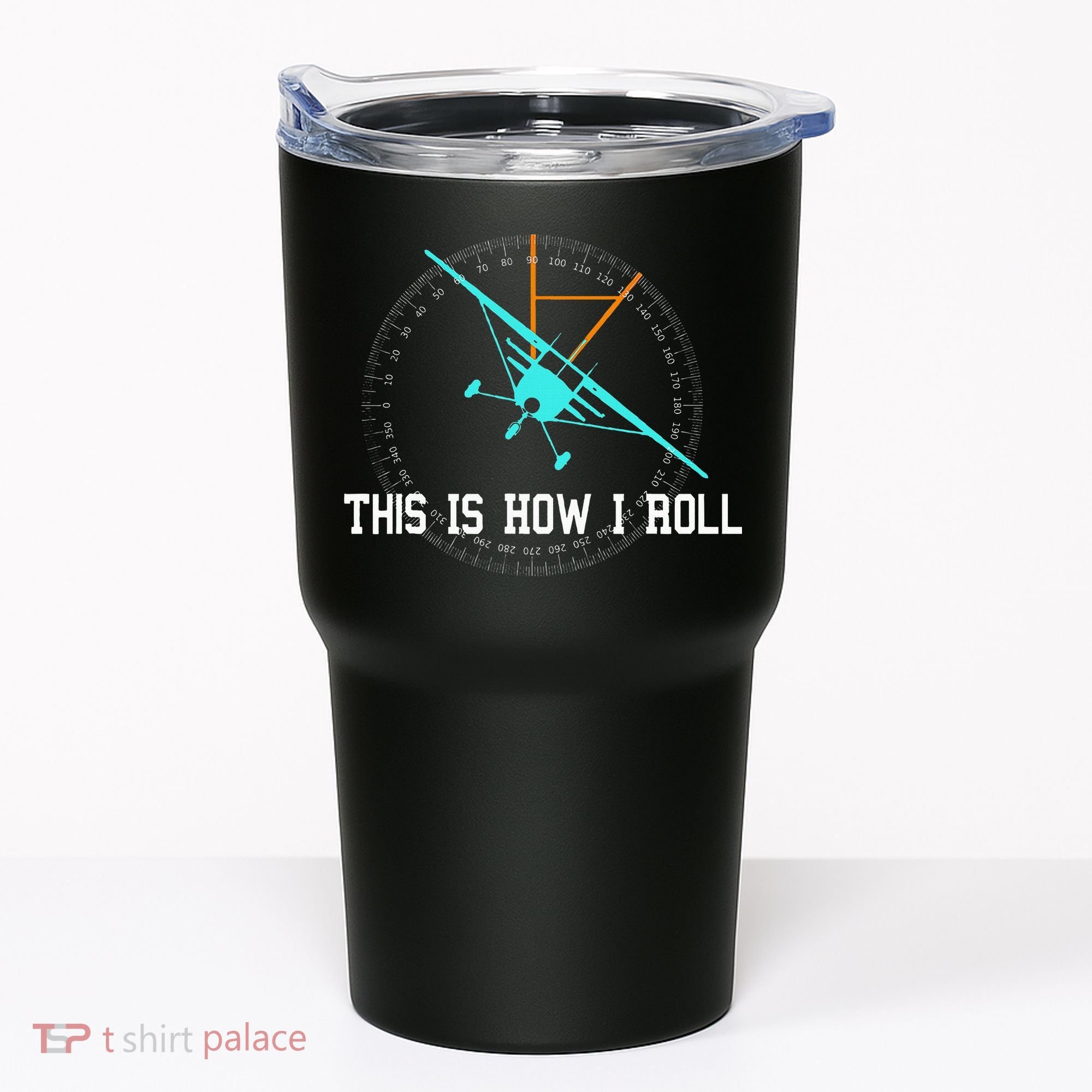 This Is How We Roll Pilot Funny Airplane Aircraft Tees Tumbler