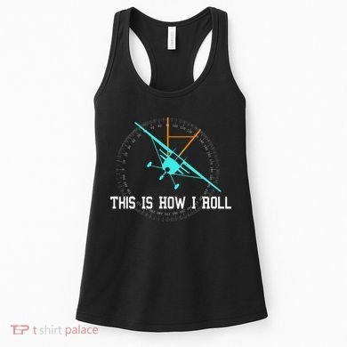 This Is How We Roll Pilot Funny Airplane Aircraft Tees Women's Tank Top
