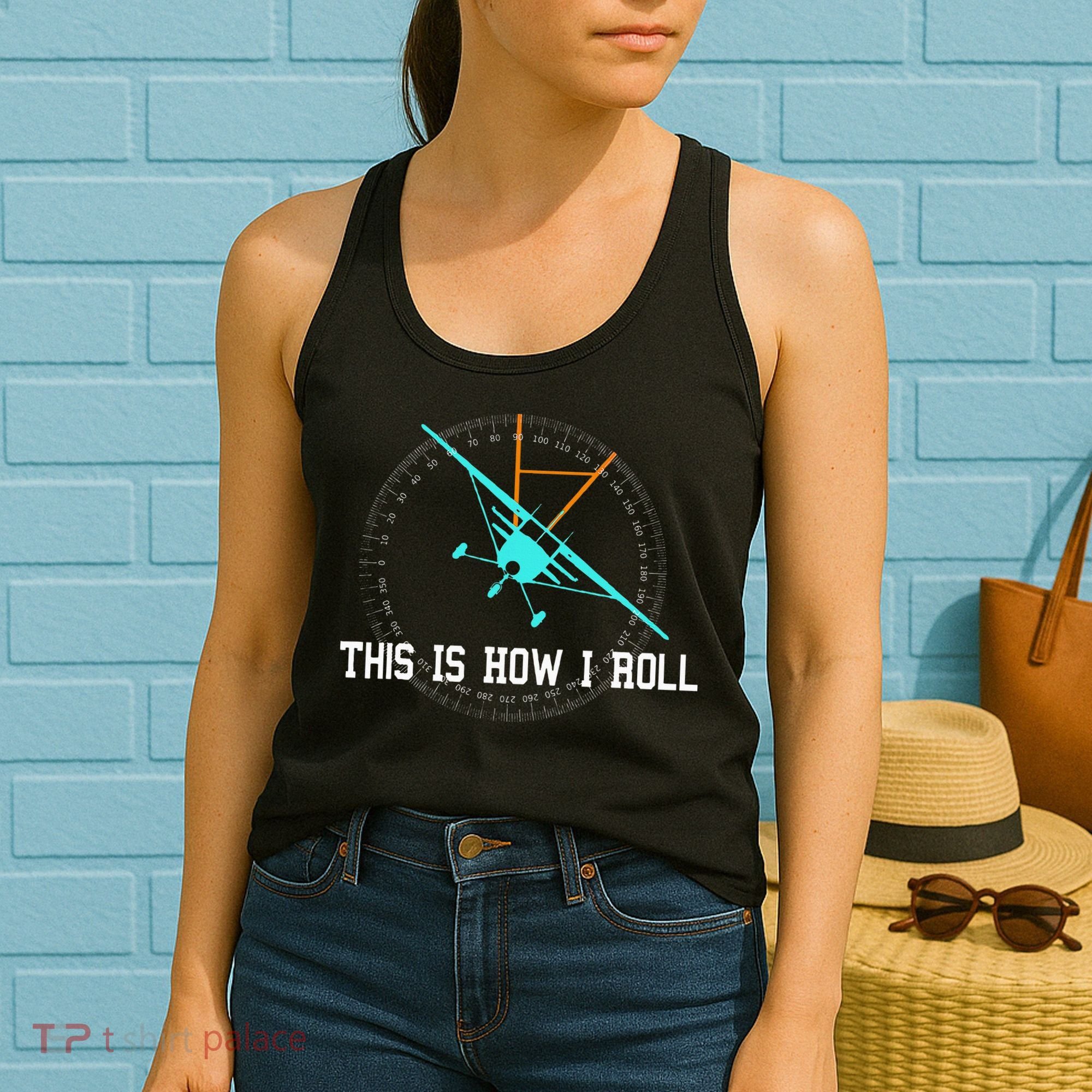 This Is How We Roll Pilot Funny Airplane Aircraft Tees Women's Tank Top