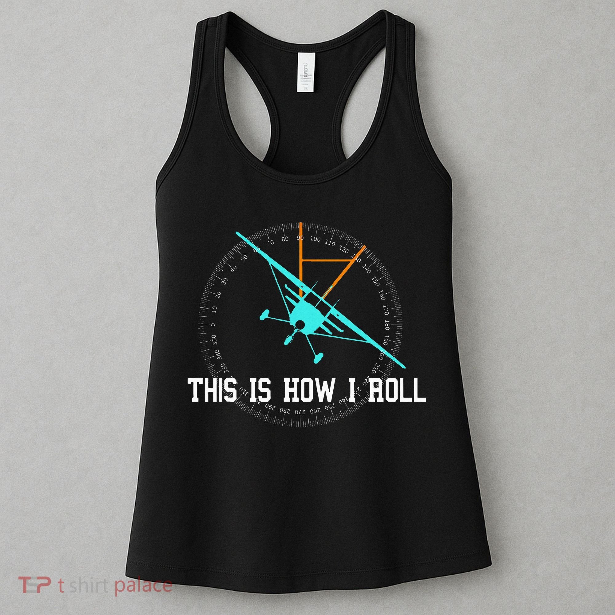 This Is How We Roll Pilot Funny Airplane Aircraft Tees Women's Tank Top