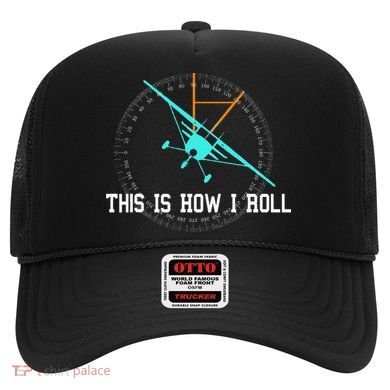 This Is How We Roll Pilot Funny Airplane Aircraft Tees Hat
