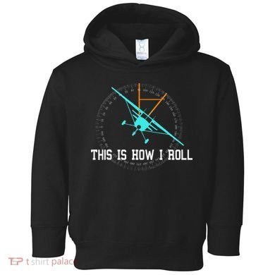 This Is How We Roll Pilot Funny Airplane Aircraft Tees Toddler Hoodie