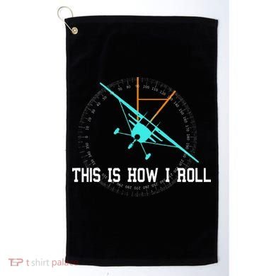 This Is How We Roll Pilot Funny Airplane Aircraft Tees Golf Towel