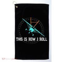 This Is How We Roll Pilot Funny Airplane Aircraft Tees Golf Towel thumb 0