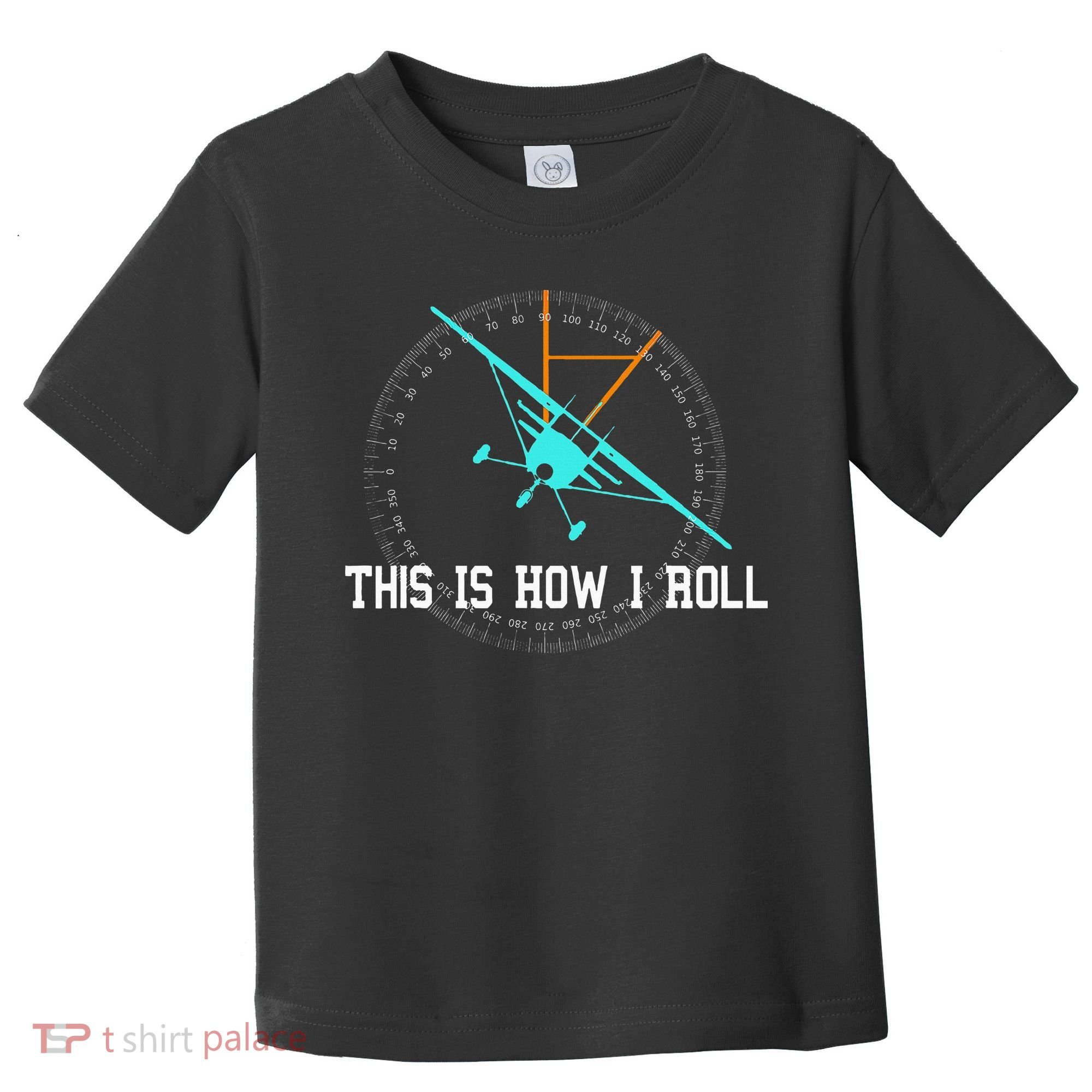 This Is How We Roll Pilot Funny Airplane Aircraft Tees Toddler T-Shirt