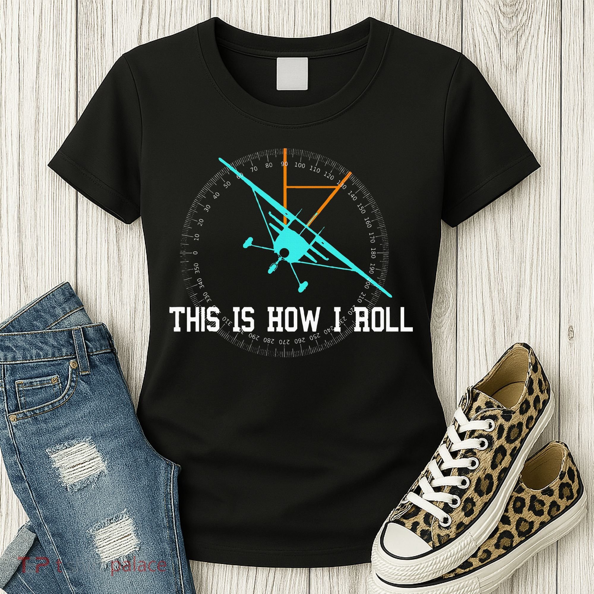 This Is How We Roll Pilot Funny Airplane Aircraft Tees Women's T-Shirt