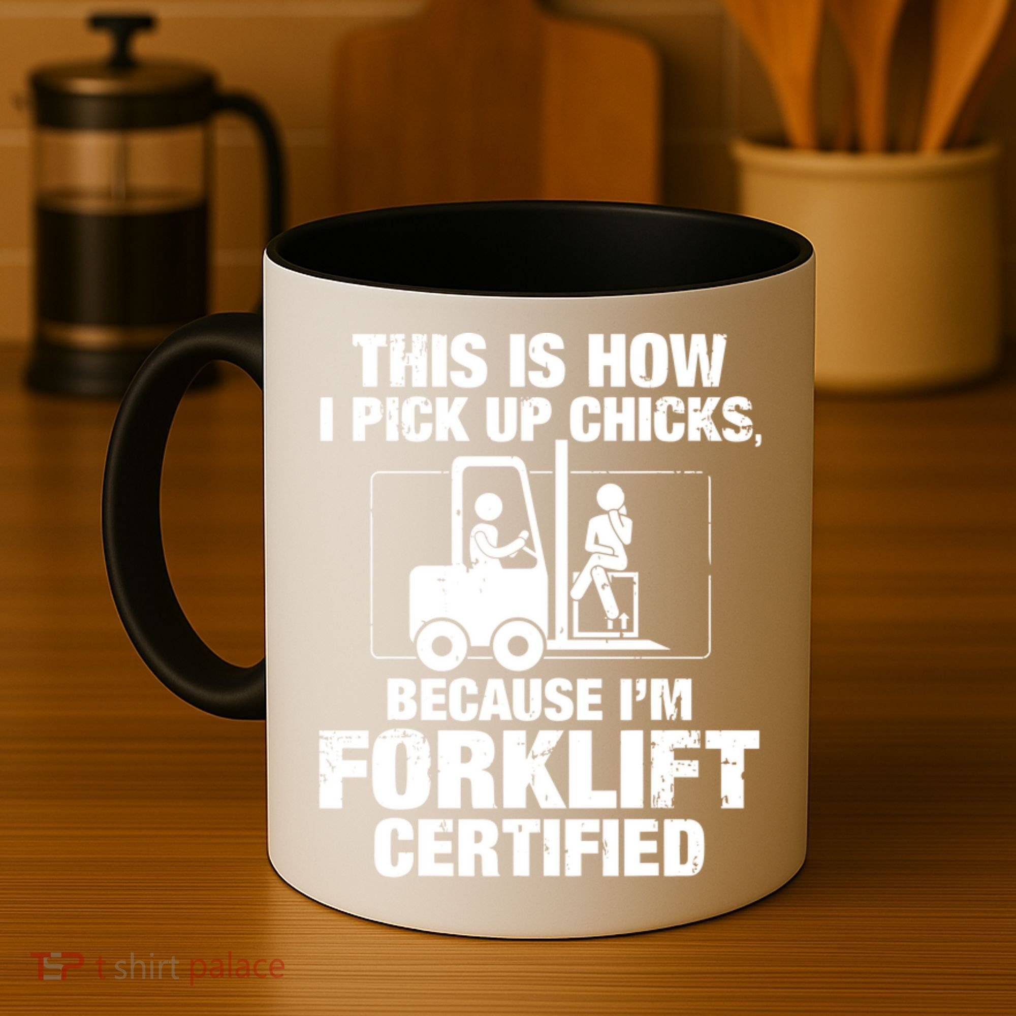 This Is How I Pick Up Chicks, Because I'm Forklift Certified Coffee Mug