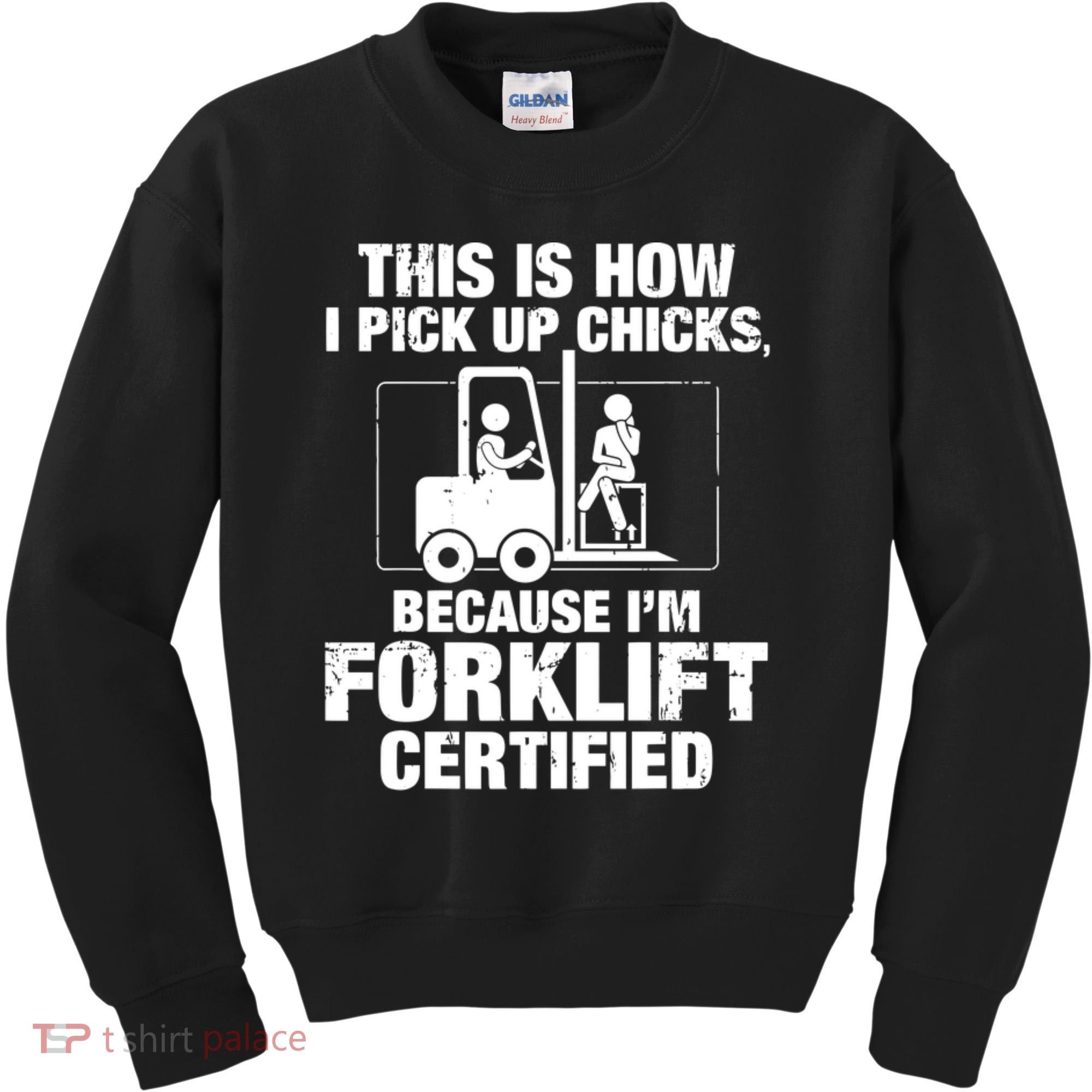 This Is How I Pick Up Chicks, Because I'm Forklift Certified Kids Sweatshirt