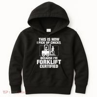 This Is How I Pick Up Chicks, Because I'm Forklift Certified Kids Hoodie thumb 0