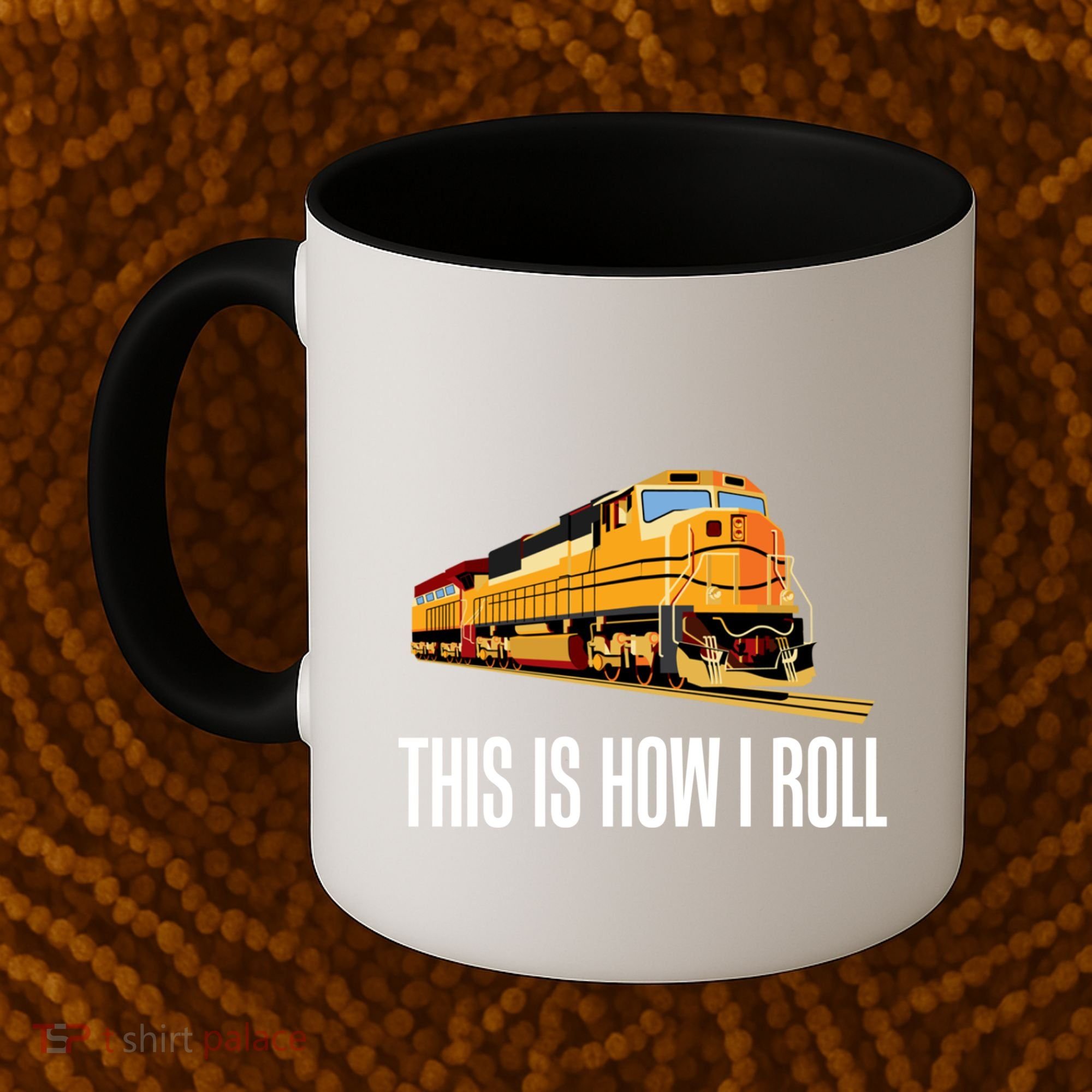 This Is How I Roll Train On Track Railroad Great Gift Coffee Mug