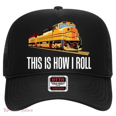 This Is How I Roll Train On Track Railroad Great Gift Hat