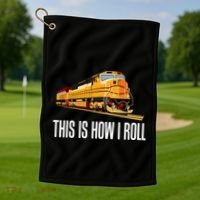 This Is How I Roll Train On Track Railroad Great Gift Golf Towel thumb 1