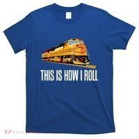 This Is How I Roll Train On Track Railroad Great Gift T-Shirt thumb 0