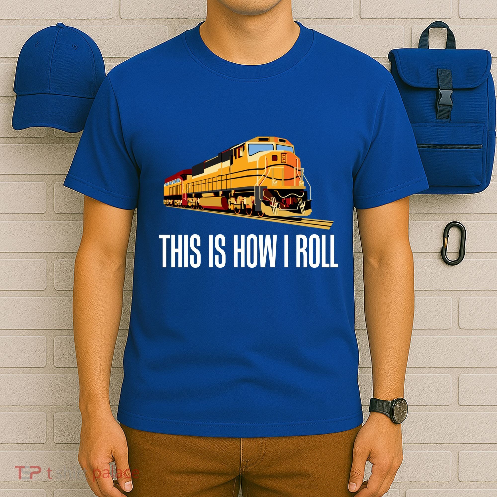This Is How I Roll Train On Track Railroad Great Gift T-Shirt